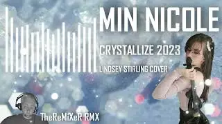 ❄Min Nicole (Snow Birds) - Crystallize 2K23 TheReMiXeR RMX Cover❄