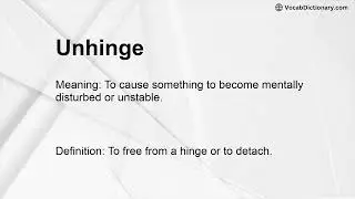 Unhinge Meaning