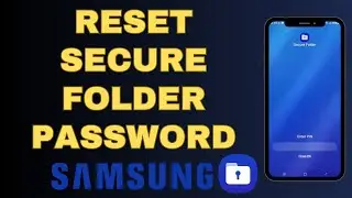 How to Unlock Secure Folder in Samsung without PIN code or if you Forgot PIN code