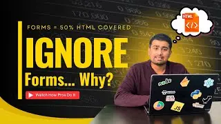 Forms Basics Samajh Liya To 50% HTML Aasan Ho Jayega