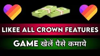 Like App New Crown Features| Like App Me Game Khelo Paise Kamao | Like App Me Crown Kaise Paye 2020