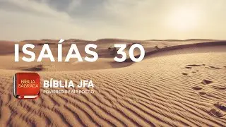 ISAÍAS 30 - Bíblia JFA Offline