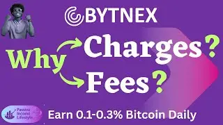 Bytnex - WHY Charges/Fees?