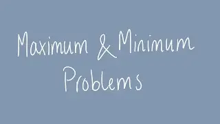 Maximum and minimum problems | Unit 3 and 4 VCE Maths Methods