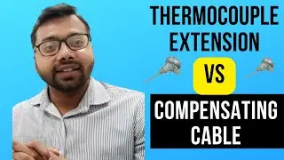 Thermocouple Extension vs Compensating Cable | Temperature measurement | Interview | Transmitter