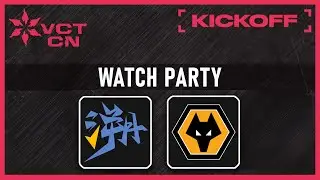 Wolves vs Trace Esports - #VCTWatchParty China