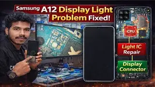 Samsung A12 Display Light Problem Fix 🔥 | CPU Reball + Light IC + Display Connector Repair