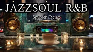 JAZZ SOUL R&B &ndash; Mellow Music Vibes for Night Work & Easy Relax
