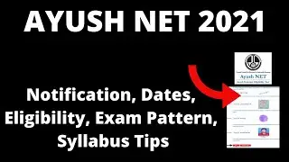 AYUSH NET 2021 : Application Form, Exam Pattern, Eligibility Criteria, Syllabus, Preparation Tips