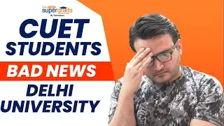 BAD NEWS 😭 | CUET 2022 Students🔥| Delhi University Admission 2022 | CUET 2022 Latest Update