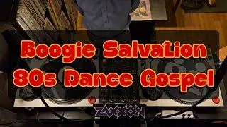 Boogie Salvation - 80s Dance Gospel Vinyl Set - DJ Zaxxon