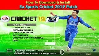 How To Download & Install Ea Sports Cricket 2019 Mega Patch | Ea Sports Cricket 2019 Patch Install