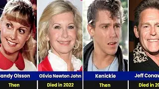 Grease (1978) Cast Then And Now 2025