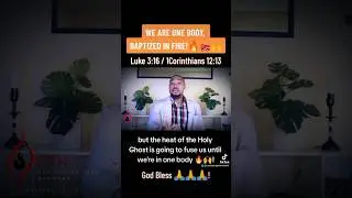 WE ARE ONE BODY, BAPTIZED IN FIRE!🔥🚒🙌 Luke 3:16 / 1 Corinthians 12:13 #holyspirit #fire #jesus
