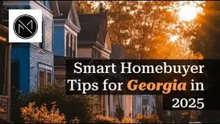 Smart Homebuyer Tips for Georgia in 2025