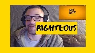 MIC RIGHTEOUS DAILY DUPPY (UK RAP REACTION 2019)