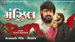 Manzil - Acoustic Mix - 4K Video - Vijay Suvada - Jigar Studio