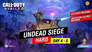 UNDEAD SIEGE - HARD DAY 4 - 5 | BUTCHER MISSION | INFECTION SOURCE MISSION | COD MOBILE SEASON 6