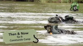 Fall In | Then & Now - Ep 6: Commando Camp | Kakee Original