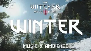 Winter of Northern | The Witcher 3 Relaxing and Calming Music & Ambience