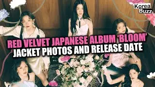 Red Velvet Japanese 1st Full Album Bloom &ndash; Jacket Photos and Release Date