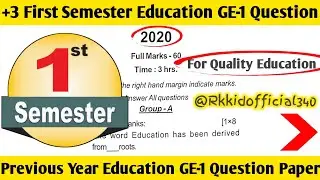 First Semester Education GE Question Paper 2020 // Previous Year Education GE Question Paper 2020