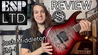 NEW 2025 ESP/LTD JM-I Josh Middleton Signature Guitar || Review/Demo