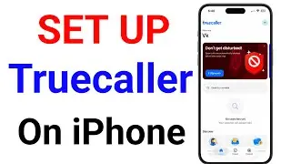 How to set up Truecaller on iPhone | How to use Truecaller on iPhone | Truecaller on iPhone