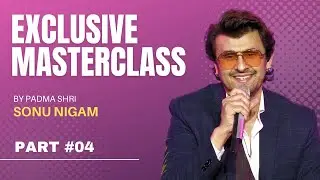 Sonu Nigam | Music Masterclass | Part 4 | Artium Originals