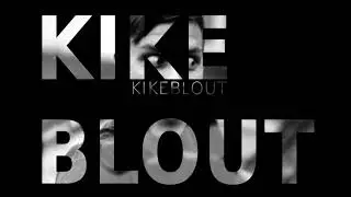 KIKEBLOUT // Danke f&uuml;r Fuck