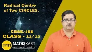 Radical Center of CIRCLES | Circle Class-11 CBSE/JEE Maths