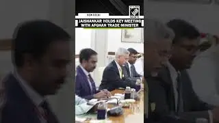 India-Afghanistan ties strengthened as EAM Jaishankar meets with Afghan Minister Nooruddin Azizi