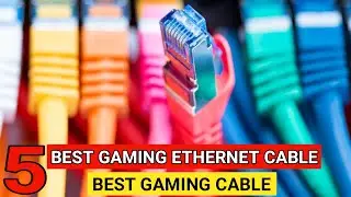Best Ethernet Cable For Gaming | Ethernet Cable
