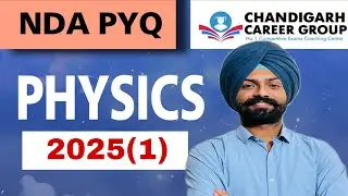 NDA Physics 2025(1) | PYQ by Sandeep Brar | Chandigarh career group