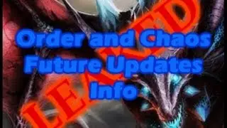 Order and Chaos Future Updates Info #1 (LEAKED)