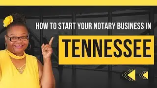 How to start a Notary Business in Tennessee, General Notary Work, Notary training in Tennessee