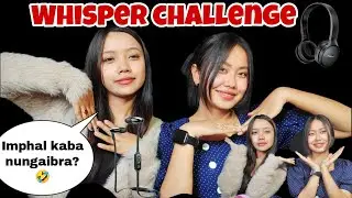 Whisper Challenge 😂😂//Nokpada sire 🤣🤣 @MinakcsalamVlog