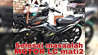 TUKAR FUEL COCK LC135 5S // MOTOR LC TAK HIDUP // TIMMING TAK CUN // LC5S