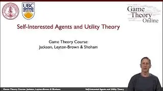 Game Theory 1 02  Self Interest and Utility Theory