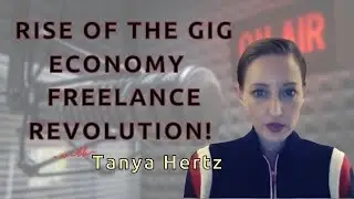 The Rise of the Gig Economy.  Welcome to the Freelance Revolution!