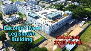 New Legislative Building of Bacolod City - Quick July 2025 Aerials | Negros Projects Update