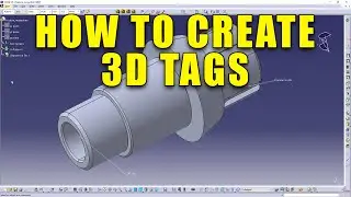How to create 3D Tags - CATIA V5