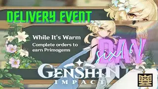 While Its Warm Event - Day 6 : Food Delivery | Genshin Impact