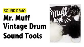 Mr. Muff - Vintage Drum Sound Tools - Sound Demo