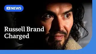 UK Police charge Russell Brand with rape and sexual assault | ABC NEWS