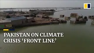 &lsquo;On the front line&rsquo; of climate crisis: Pakistan reeling from floods after severe drought