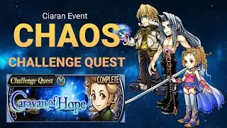 [DFFOO GL] CHAOS Challenge Quest | Ciaran Event: Caravan of Hope