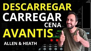 Como Carregar e descarregar Cenas na Avantis | Allen & Heath Tutorial Passo a Passo