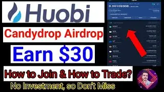 Huobi candydrop || how to join huobi candydrop || houbi Candy Drop sy paise kesy kamye||free airdrop