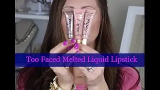 Review | Tutorial | Too Faced | Melted Liquid Lipstick | LisaSz09